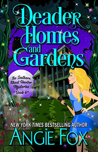 Book Cover Deader Homes and Gardens (Southern Ghost Hunter Mysteries Book 4)