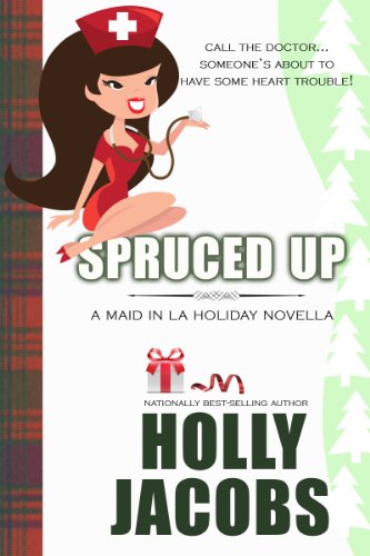 Book Cover Spruced Up: A Maid In LA Holiday Novella (Maid In LA Mystery Book 3)