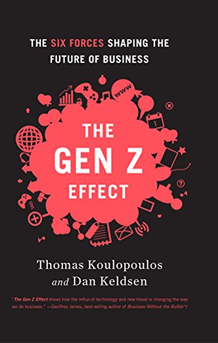 Book Cover Gen Z Effect: The Six Forces Shaping the Future of Business