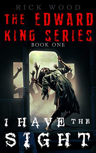 Book Cover I Have the Sight: A Paranormal Horror Novel (EDWARD KING Book 1)