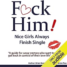 Book Cover F*ck Him!: Nice Girls Always Finish Single