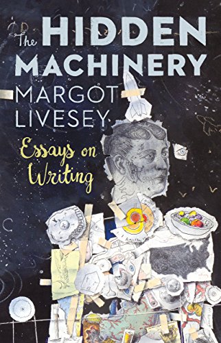 Book Cover The Hidden Machinery: Essays on Writing