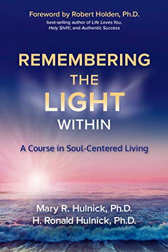 Book Cover Remembering the Light Within: A Course in Soul-Centered Living
