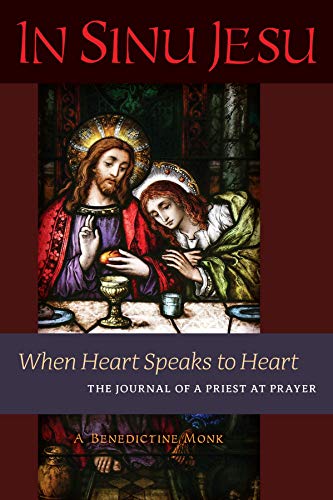 Book Cover In Sinu Jesu: When Heart Speaks to Heart--The Journal of a Priest at Prayer