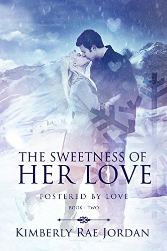 Book Cover The Sweetness of Her Love: A Christian Romance (Fostered by Love Book 2)