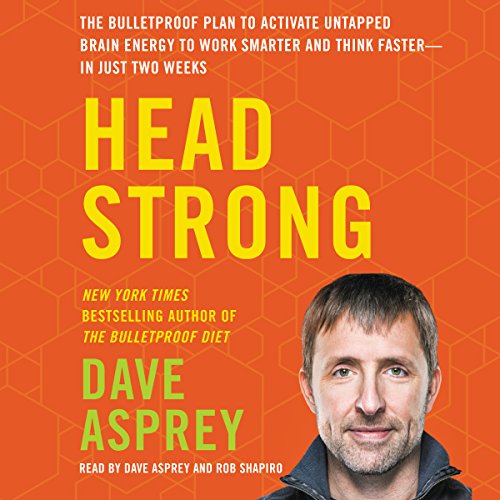 Book Cover Head Strong: The Bulletproof Plan to Activate Untapped Brain Energy to Work Smarter and Think Faster - in Just Two Weeks