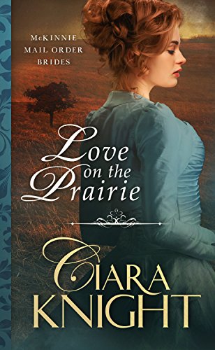 Book Cover Love on the Prairie: Sweet Historical Western (McKinnie Mail Order Brides Book 1)