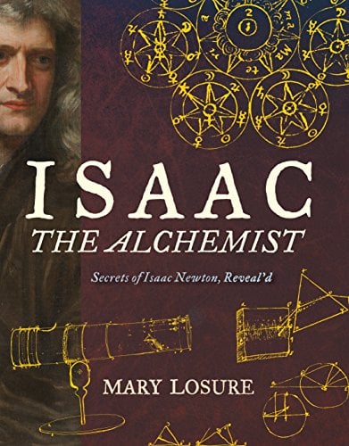 Book Cover Isaac the Alchemist: Secrets of Isaac Newton, Reveal'd