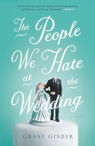 Book Cover The People We Hate at the Wedding: A Novel