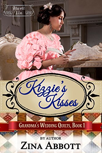 Book Cover Kizzie's Kisses (Grandma's Wedding Quilts Book 2)