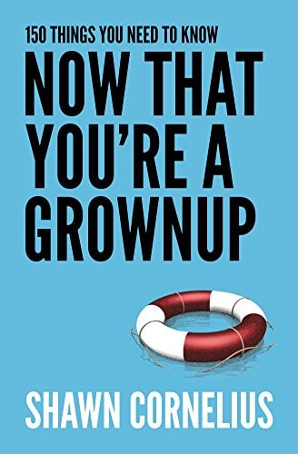 Book Cover 150 Things You Need to Know Now That You're a Grownup