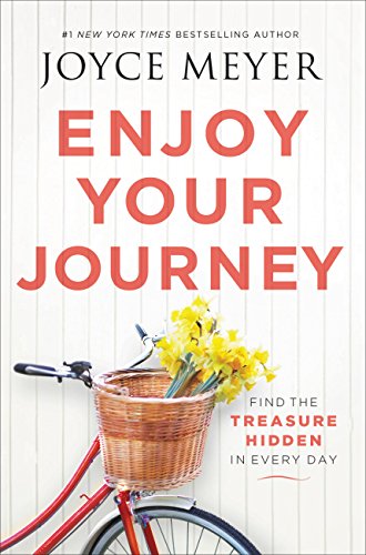 Book Cover Enjoy Your Journey: Find the Treasure Hidden in Every Day