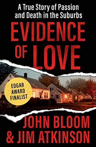 Book Cover Evidence of Love: A True Story of Passion and Death in the Suburbs