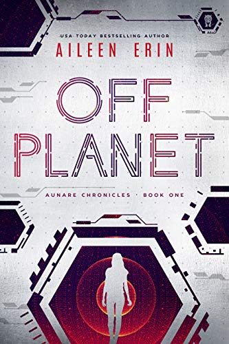 Book Cover Off Planet (Aunare Chronicles Book 1)