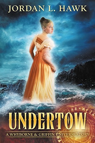 Book Cover Undertow: A Whyborne & Griffin Universe Story