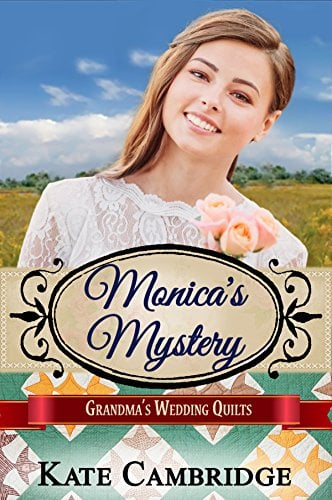 Book Cover Monica's Mystery: Sweet Historical Western Romance (Grandma's Wedding Quilts Book 5)