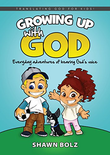 Book Cover Growing Up With God: Everyday Adventures of Hearing God's Voice
