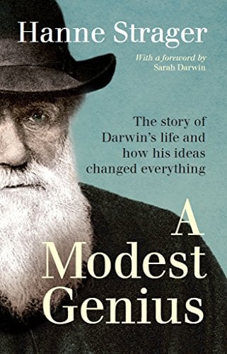Book Cover A Modest Genius: The story of Darwin’s life and how his ideas changed everything