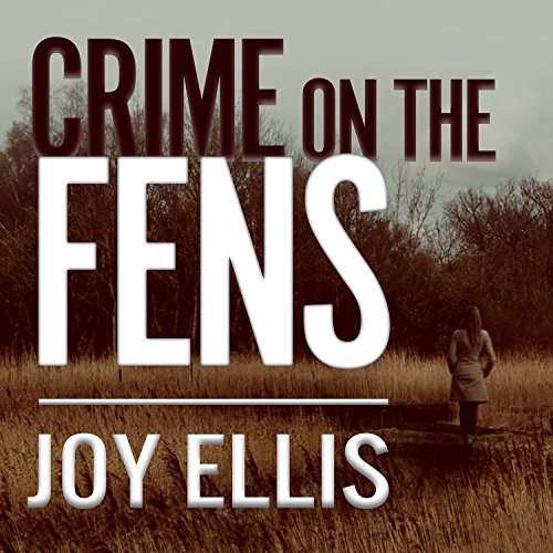 Book Cover Crime on the Fens: DI Nikki Galena, Book 1