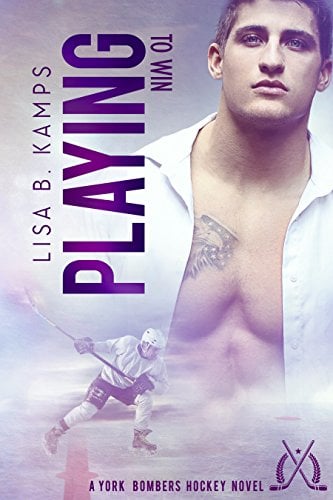 Book Cover Playing To Win: A York Bombers Hockey Romance (The York Bombers Book 2)