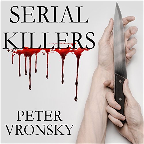Book Cover Serial Killers: The Method and Madness of Monsters