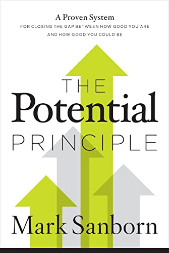 Book Cover The Potential Principle: A Proven System for Closing the Gap Between How Good You Are and How Good You Could Be
