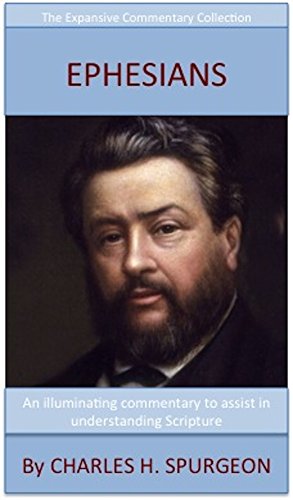 Book Cover Spurgeon's Verse Exposition Of Ephesians: The Expansive Commentary Collection