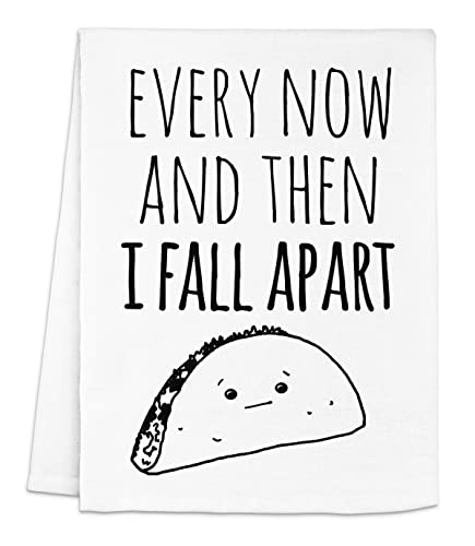 Book Cover Funny Dish Towel, Every Now And Then I Fall Apart, Taco Joke, Flour Sack Kitchen Towel, Sweet Housewarming Gift, White