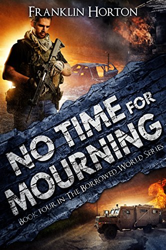 Book Cover No Time For Mourning: Book Four in The Borrowed World Series