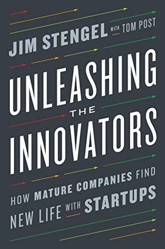 Book Cover Unleashing the Innovators: How Mature Companies Find New Life with Startups