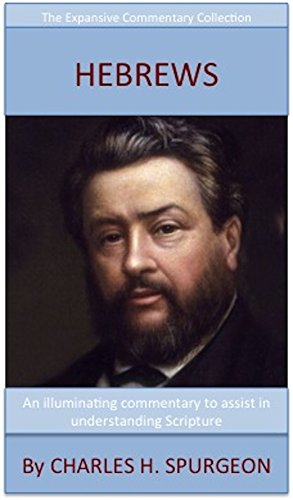 Book Cover Spurgeon's Verse Exposition Of Hebrews: The Expansive Commentary Collection