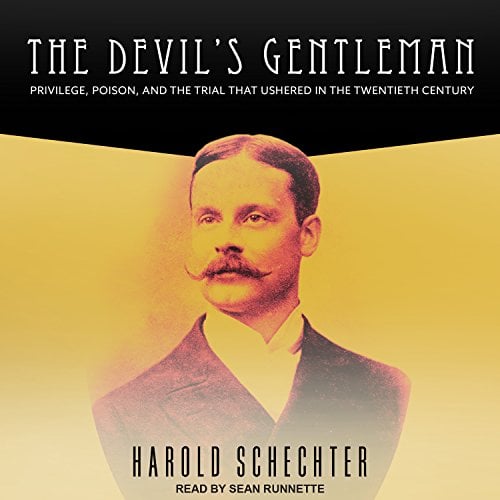Book Cover The Devil's Gentleman: Privilege, Poison, and the Trial That Ushered in the Twentieth Century