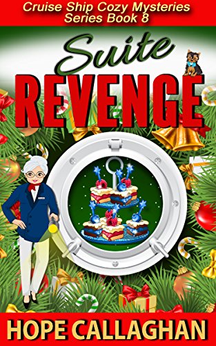 Book Cover Suite Revenge: A Cruise Ship Cozy Mystery (Cruise Ship Christian Cozy Mysteries Series Book 8)