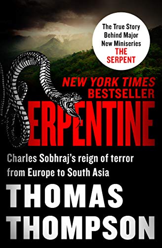 Book Cover Serpentine: Charles Sobhraj's Reign of Terror from Europe to South Asia