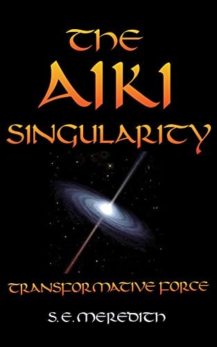Book Cover The Aiki Singularity: Transformative Power
