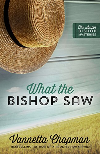 Book Cover What the Bishop Saw (The Amish Bishop Mysteries Book 1)