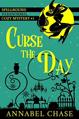 Book Cover Curse the Day (Spellbound Paranormal Cozy Mystery Book 1)
