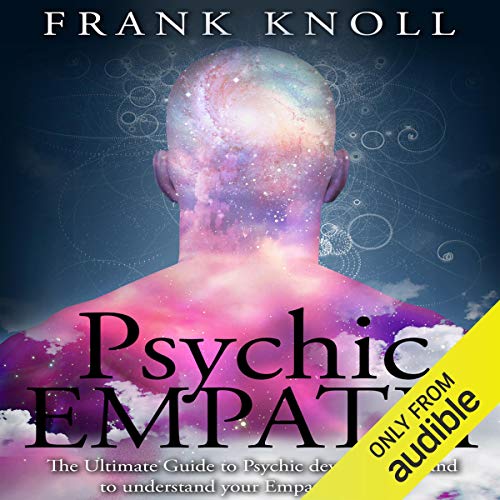 Book Cover Psychic Empath: The Ultimate Guide to Psychic development, and to Understand Your Empath Abilities