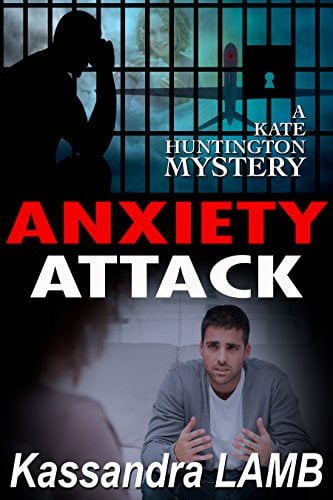 Book Cover ANXIETY ATTACK: A Kate Huntington Mystery (The Kate Huntington Mystery Series Book 9)