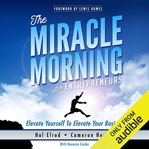 Book Cover The Miracle Morning for Entrepreneurs: Elevate Yourself to Elevate Your Business