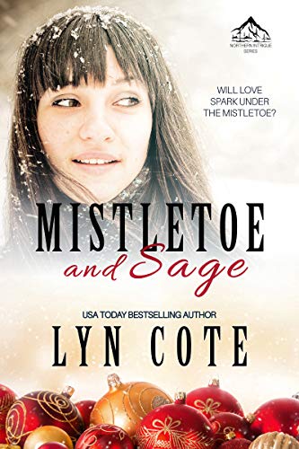Book Cover Mistletoe and Sage: Clean, Wholesome Romance and Mystery Novella (Northern Intrigue series Book 5)