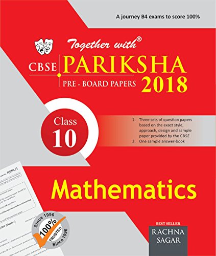 Book Cover Together With CBSE Pariksha Pre-Board Papers for Class 10 Mathematics for 2018 Exam
