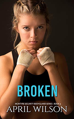 Book Cover Broken: (McIntyre Security Bodyguard Series - Book 3)