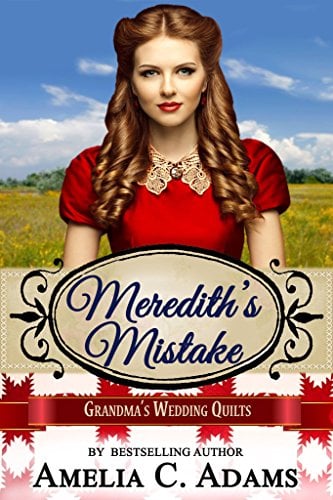 Book Cover Meredith's Mistake (Grandma's Wedding Quilts Book 4)