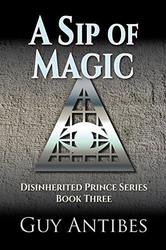 Book Cover A Sip of Magic (Disinherited Prince Series Book 3)