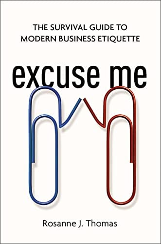 Book Cover Excuse Me: The Survival Guide to Modern Business Etiquette