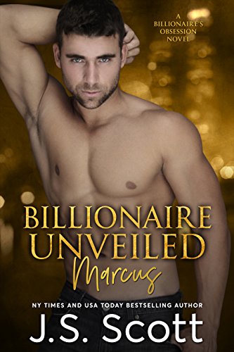 Book Cover Billionaire Unveiled ~ Marcus: A Billionaire's Obsession Novel (The Billionaire's Obsession Book 11)