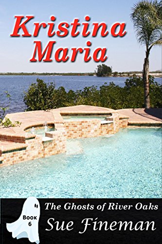 Book Cover Kristina Maria (Ghosts of River Oaks Book 6)