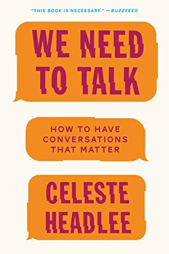 Book Cover We Need to Talk: How to Have Conversations That Matter