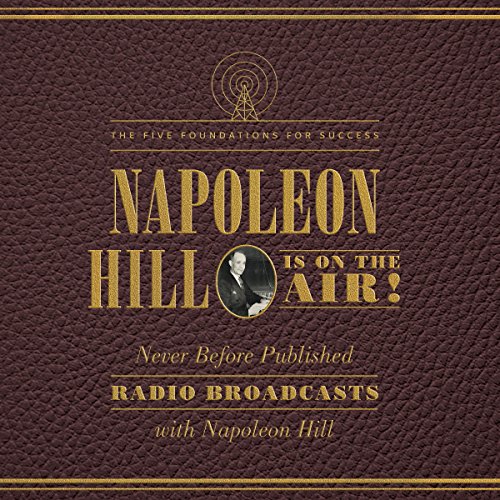 Book Cover Napoleon Hill Is on the Air!: The Five Foundations for Success